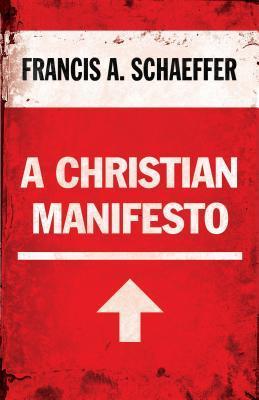 Book cover of A Christian Manifesto by Francis A. Schaeffer