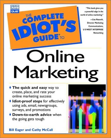 Book cover of Complete Idiot's Guide To Online Marketing by Bill Eager, Cathy McCall