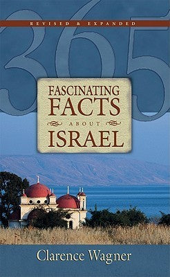 Book cover of 365 Fascinating Facts About Israel by Clarence Wagner