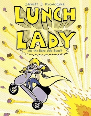 Book cover of Lunch Lady And The Bake Sale Bandit by Jarrett J. Krosoczka
