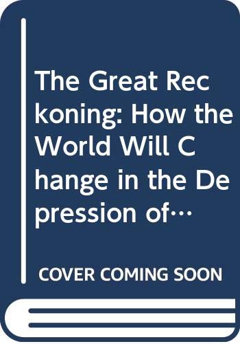 Book cover of The Great Reckoning: How the World Will Change in the Depression of the 1990's by James Dale Davidson