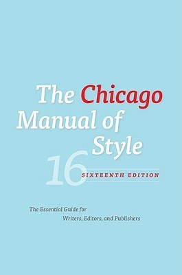 Book cover of The Chicago Manual of Style by University of Chicago Press
