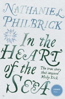 Book cover of In The Heart Of The Sea by Nathaniel Philbrick