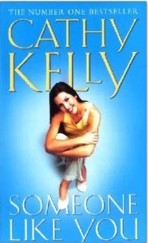 Book cover of Someone Like You by Cathy Kelly
