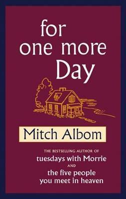 Book cover of For One More Day by Mitch Albom