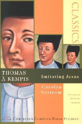 Book cover of Thomas À Kempis: Imitating Jesus by Carolyn Nystrom