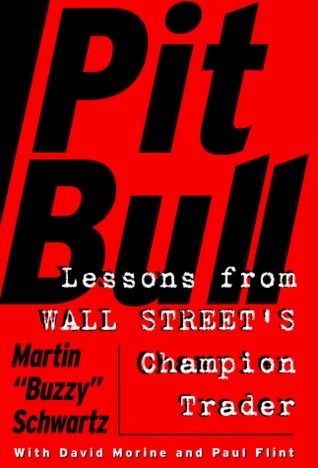 Book cover of Pit Bull: Lessons From Wall Street's Champion Trader by Martin Schwartz, Amy Hempel