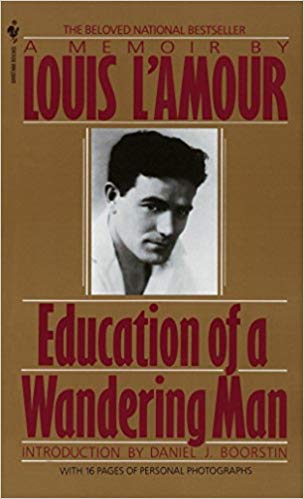 Book cover of Education Of A Wandering Man: A Memoir by Louis L'Amour