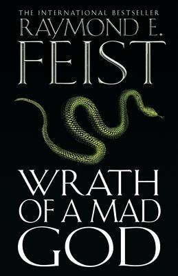Book cover of Wrath Of A Mad God by Raymond E. Feist