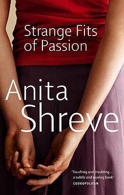 Book cover of Strange Fits of Passion by Anita Shreve