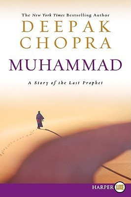 Book cover of Muhammad: A Story of the Last Prophet by Deepak Chopra