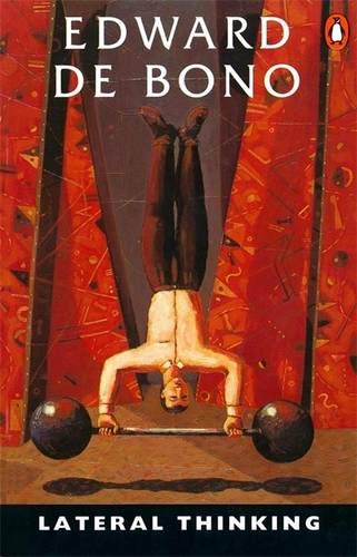 Book cover of Lateral Thinking by Edward de Bono