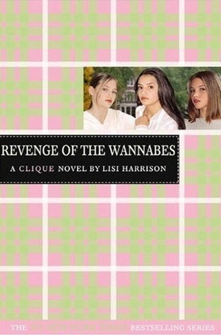Book cover of Revenge Of The Wannabes by Lisi Harrison