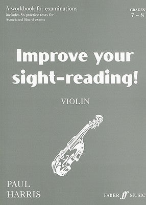 Book cover of Improve Your Sight-Reading! Violin Grades 7-8 (New Edition With Audio) By Paul Harris by Paul Harris