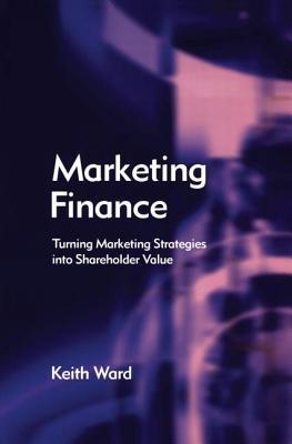 Book cover of Marketing Finance by Keith Ward
