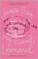 Book cover of My Friend Leonard by James Frey