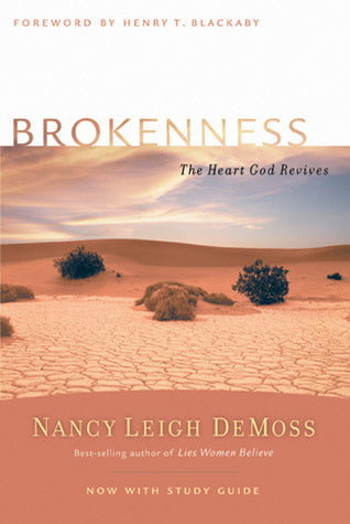 Book cover of Brokenness: The Heart God Revives by Nancy Leigh DeMoss, Henry T. Blackaby (Foreword)