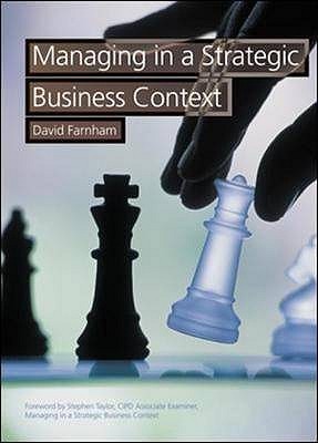 Book cover of Managing in a Strategic Business Context by David Farnham
