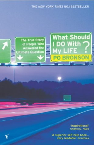 Book cover of What Should I Do With My Life by Po Bronson