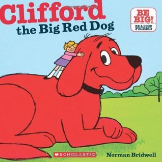 Book cover of Clifford The Big Red Dog by Norman Bridwell