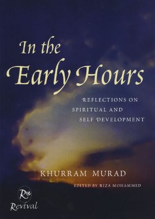 Book cover of In The Early Hours: Reflections On Spiritual And Self Development by Khurram Murad