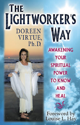 Book cover of The Lightworker's Way: Awakening Your Spiritual Power To Know And Heal by Doreen Virtue, Louise L. Hay (Foreword)