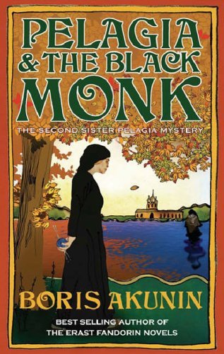 Book cover of Pelagia And The Black Monk by Boris Akunin
