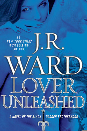 Book cover of Lover Unleashed by J.R. Ward
