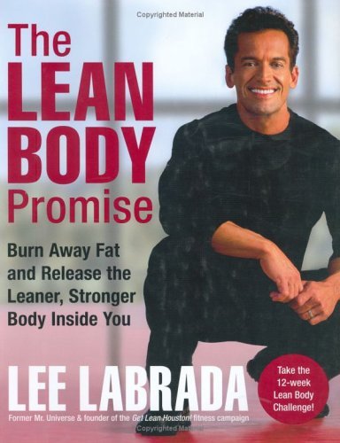 Book cover of The Lean Body Promise: Burn Away Fat And Release The Leaner, Stronger Body Inside You by Lee Labrada