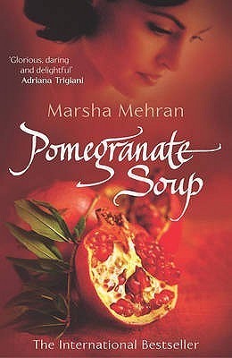 Book cover of Pomegranate Soup by Marsha Mehran