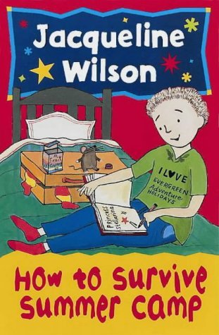 Book cover of How To Survive Summer Camp by Jacqueline Wilson