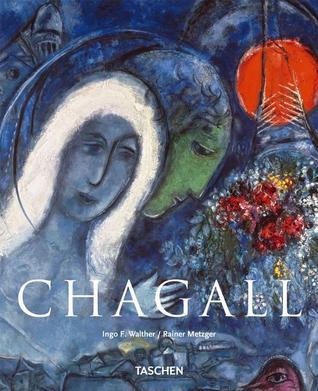 Book cover of Marc Chagall 1887-1985: Painting As Poetry by Ingo F. Walther, Rainer Metzger