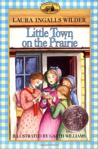 Book cover of Little Town On The Prairie by Laura Ingalls Wilder, Garth Williams (Illus.)