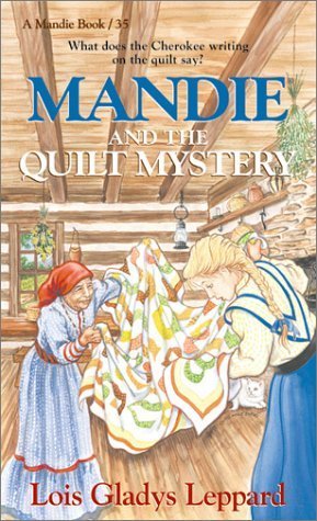 Book cover of Mandie And The Quilt Mystery by Lois Gladys Leppard
