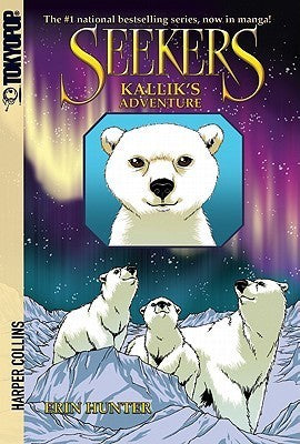 Book cover of Seekers: Kallik's Adventure by Erin Hunter, Dan Jolley (illustrator), Bettina M. Kurkoski (Illus.)