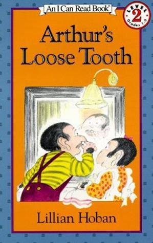Book cover of Arthur's Loose Tooth by Lillian Hoban