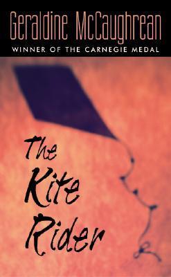 Book cover of The Kite Rider: A Novel by Geraldine McCaughrean