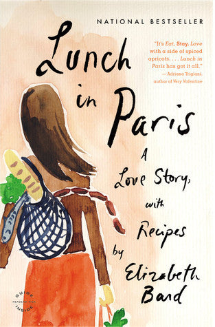 Book cover of Lunch In Paris by Elizabeth Bard
