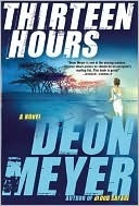 Book cover of Thirteen Hours by Deon Meyer