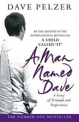 Book cover of A Man Named Dave by Dave Pelzer