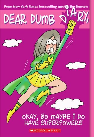 Book cover of Okay, So Maybe I Do Have Superpowers by Jim Benton