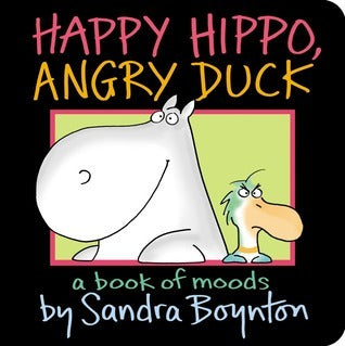 Book cover of Happy Hippo, Angry Duck by Sandra Boynton
