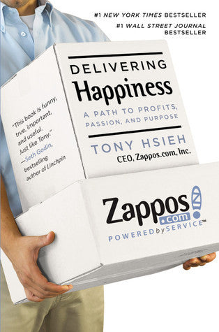 Book cover of Delivering Happiness: A Path To Profits, Passion And Purpose by Tony Hsieh