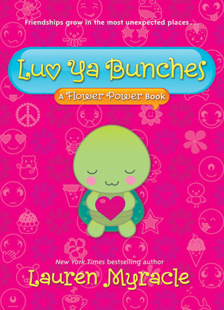 Book cover of Luv Ya Bunches by Lauren Myracle