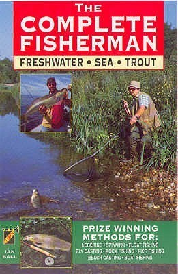 Book cover of The Complete Fisherman by Ian Ball