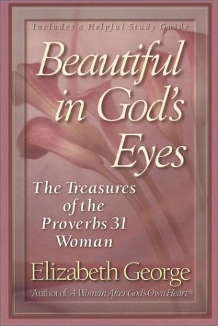 Book cover of Beautiful In God's Eyes by Elizabeth George