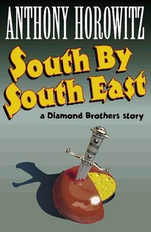 Book cover of South By South East by Anthony Horowitz