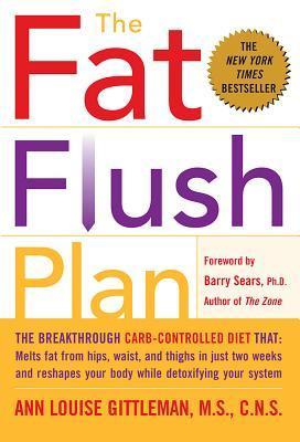 Book cover of The Fat Flush Plan by Ann Louise Gittleman, Barry Sears