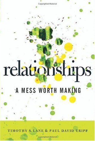 Book cover of Relationships: A Mess Worth Making by Paul David Tripp