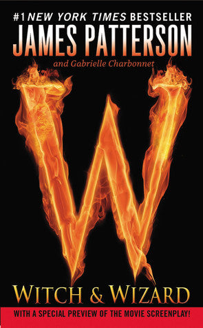 Book cover of Witch & Wizard by James Patterson, Gabrielle Charbonnet